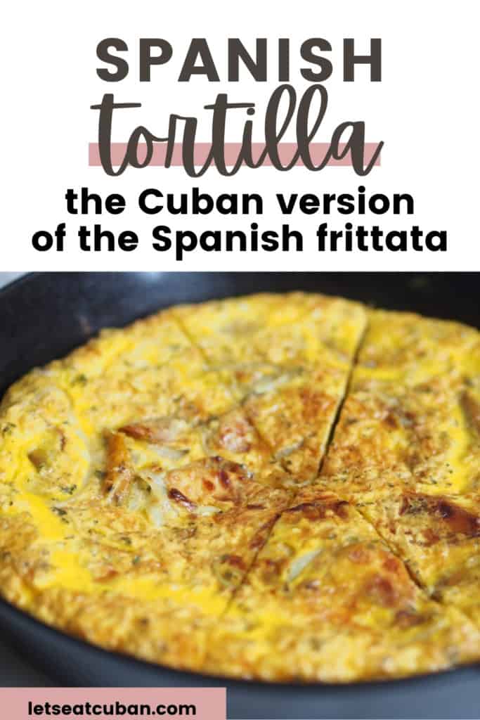 Spanish Tortilla the Cuban version of the Spanish frittata pin image